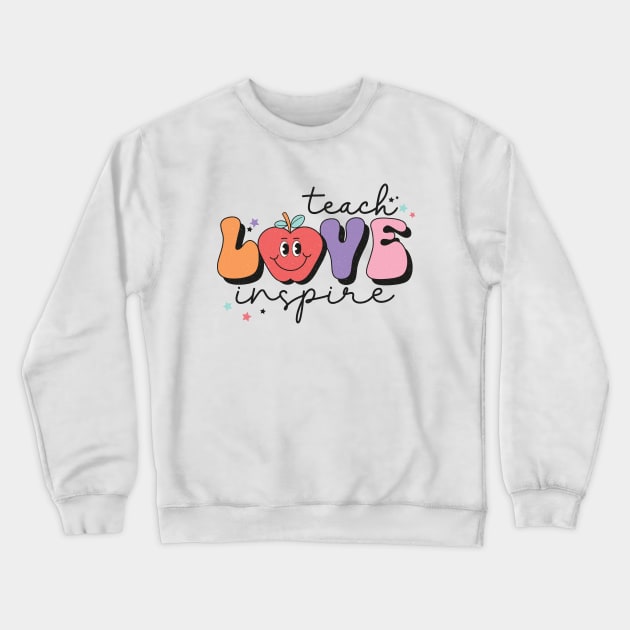 Teach Love Inspire Crewneck Sweatshirt by Myartstor 
